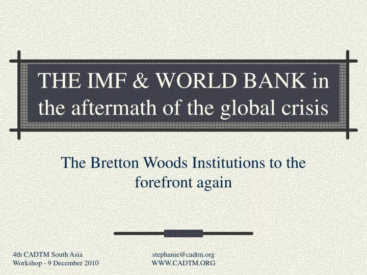 the bretton woods institutions to the forefront again