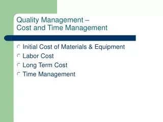 Quality Management –  Cost and Time Management