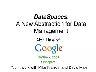 DataSpaces : A New Abstraction for Data Management
