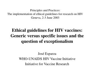 Why to develop specific guidelines for HIV vaccine research?
