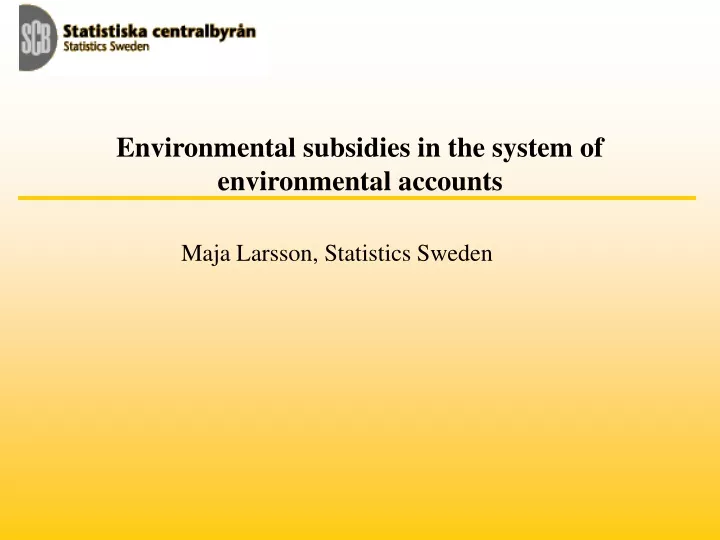 environmental subsidies in the system
