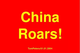 China Roars! TomPeters/01.01.2004