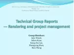 Technical Group Reports --- Rendering and project management - slide 1