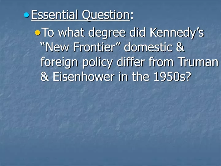 essential question to what degree did kennedy