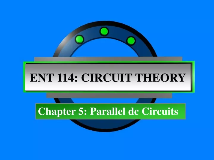 ent 114 circuit theory