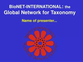 BioNET-INTERNATIONAL :  the  Global Network for Taxonomy
