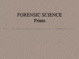 FORENSIC SCIENCE Prints