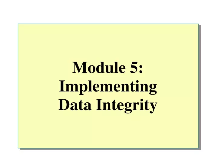 module 5 implementing data integrity