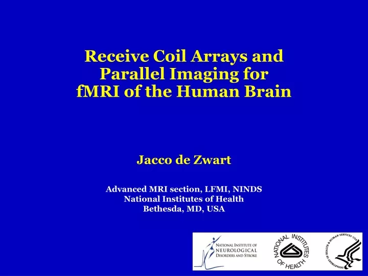 receive coil arrays and parallel imaging for fmri
