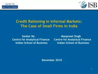 Sankar De 	 	  	Manpreet Singh  	Centre for Analytical Finance	   Centre for Analytical Finance