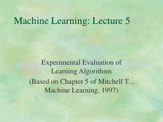 Machine Learning: Lecture 5