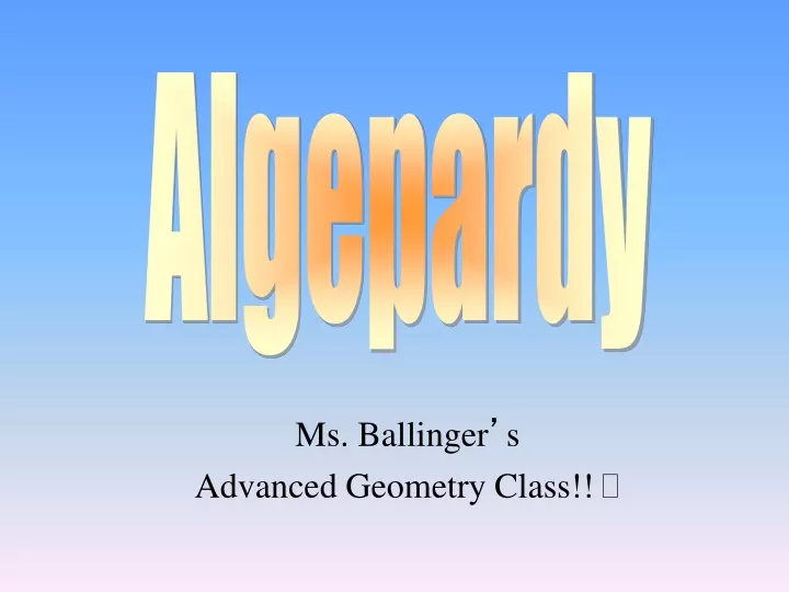 ms ballinger s advanced geometry class