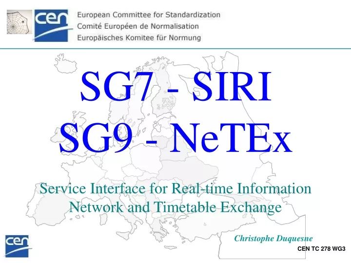 sg7 siri sg9 netex service interface for real time information network and timetable exchange
