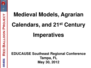 Medieval Models, Agrarian Calendars, and 21 st  Century Imperatives