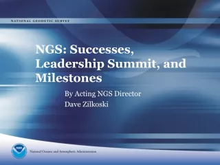 NGS: Successes, Leadership Summit, and Milestones