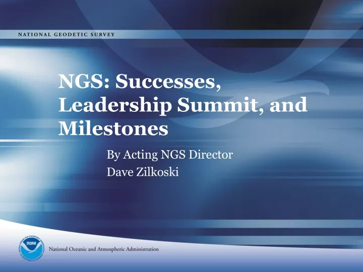 ngs successes leadership summit and milestones
