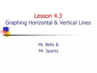 Lesson 4.3 Graphing Horizontal &amp; Vertical Lines