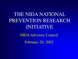 THE NIDA NATIONAL PREVENTION RESEARCH INITIATIVE