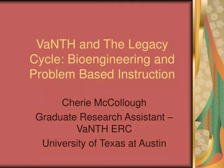 vanth and the legacy cycle bioengineering and problem based instruction