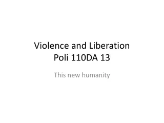 Violence and Liberation Poli 110DA 13