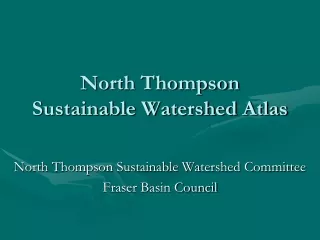 North Thompson Sustainable Watershed Atlas