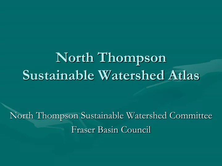 north thompson sustainable watershed atlas