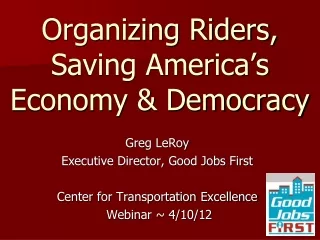 Organizing Riders, Saving America’s Economy &amp; Democracy