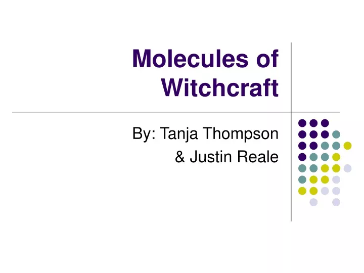 molecules of witchcraft