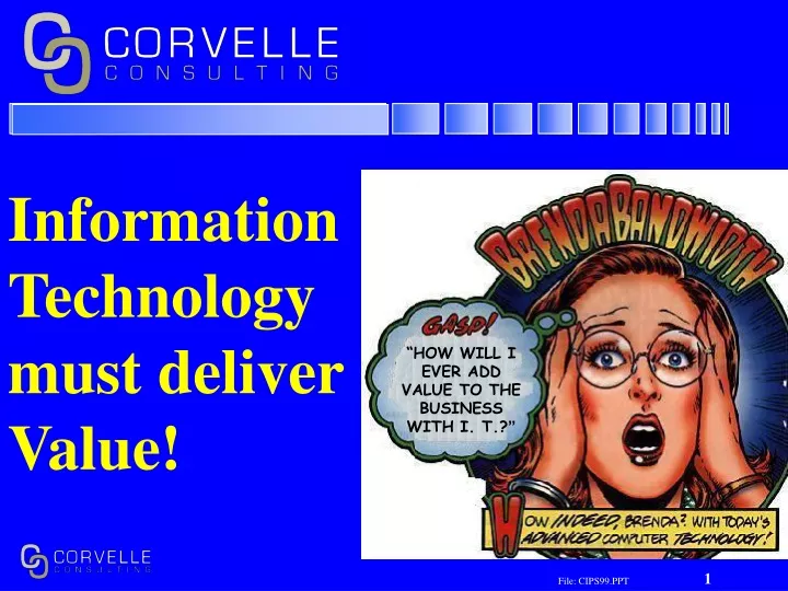 information technology must deliver value