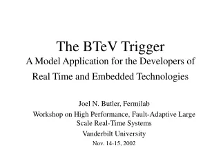The BTeV Trigger A Model Application for the Developers of Real Time and Embedded Technologies