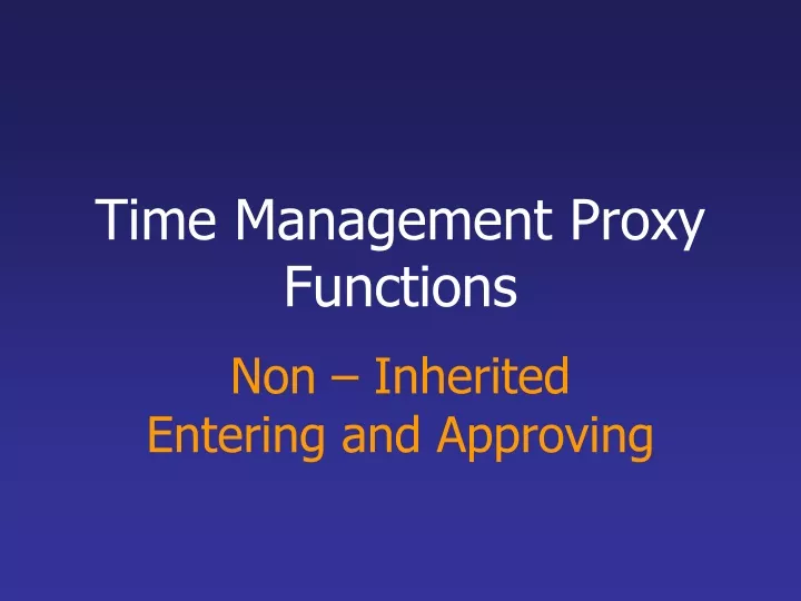 time management proxy functions