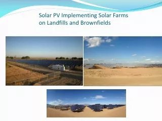 Solar PV Implementing Solar Farms  on Landfills and Brownfields