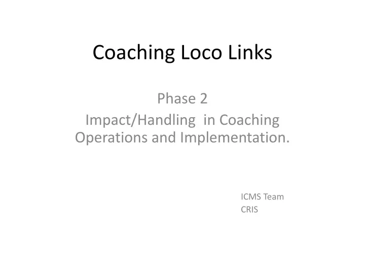 coaching loco links