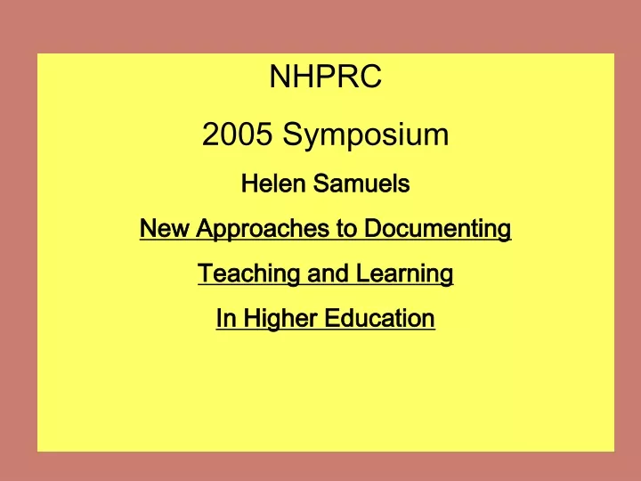 nhprc 2005 symposium helen samuels new approaches