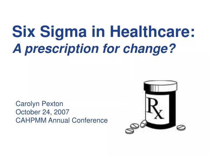 six sigma in healthcare a prescription for change