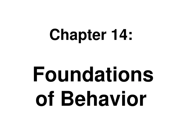 chapter 14 foundations of behavior