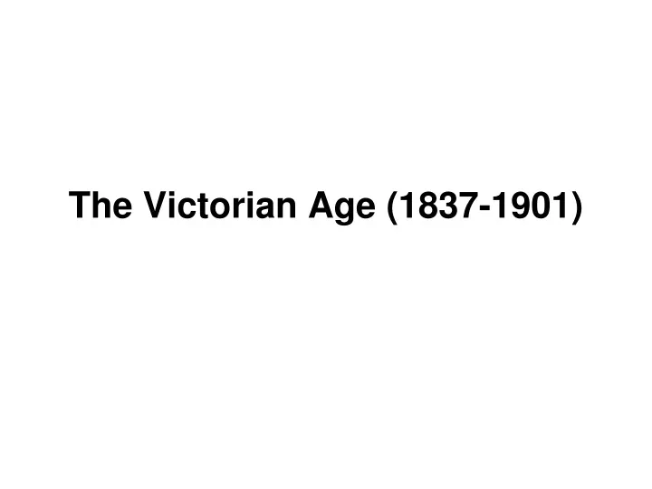 the victorian age 1837 1901
