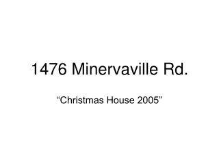 1476 Minervaville Rd.