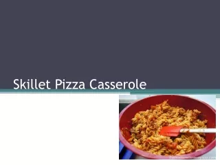 Skillet Pizza Casserole