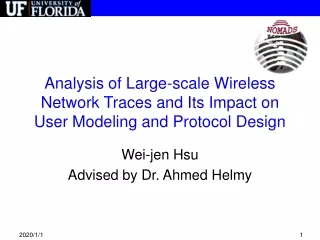 Wei-jen Hsu Advised by Dr. Ahmed Helmy