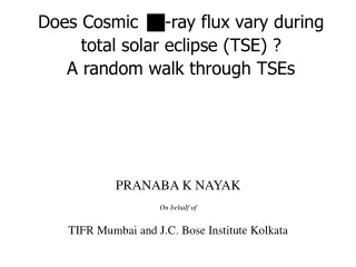 Does Cosmic  -ray flux vary during  total solar eclipse (TSE) ?  A random walk through TSEs