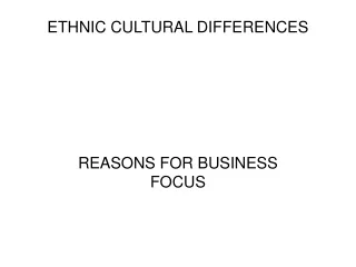ETHNIC CULTURAL DIFFERENCES