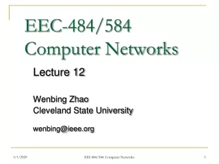 EEC-484/584 Computer Networks