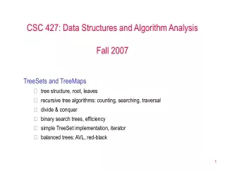 CSC 427: Data Structures and Algorithm Analysis Fall 2007