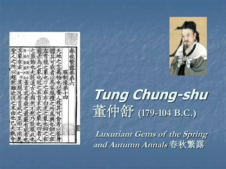 tung chung shu 179 104 b c luxuriant gems of the spring and autumn annals