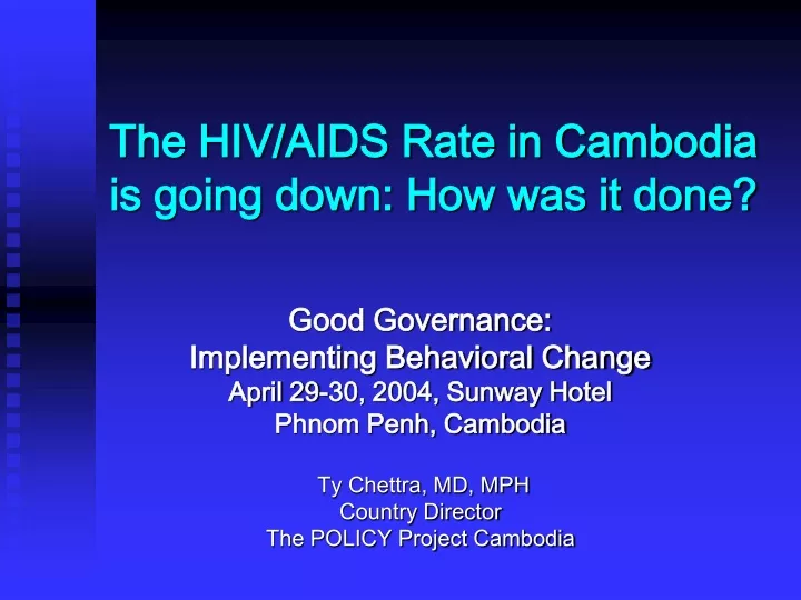 the hiv aids rate in cambodia is going down how was it done
