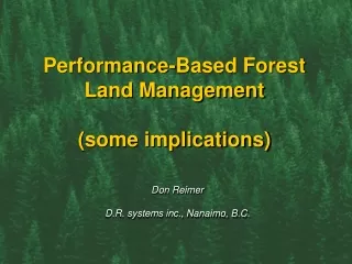 Performance-Based Forest Land Management (some implications)