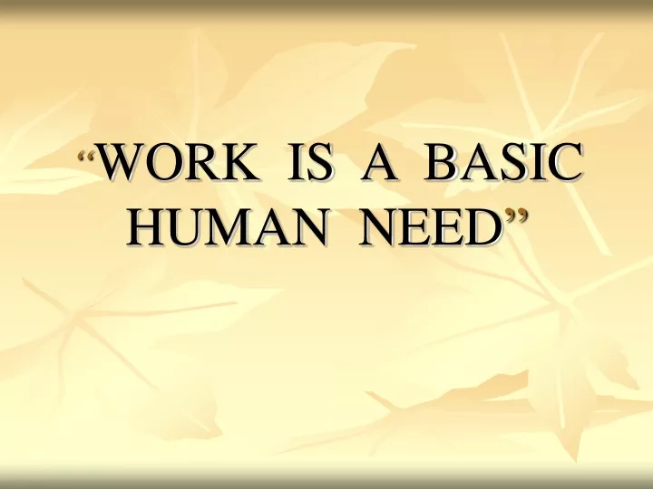 work is a basic human need