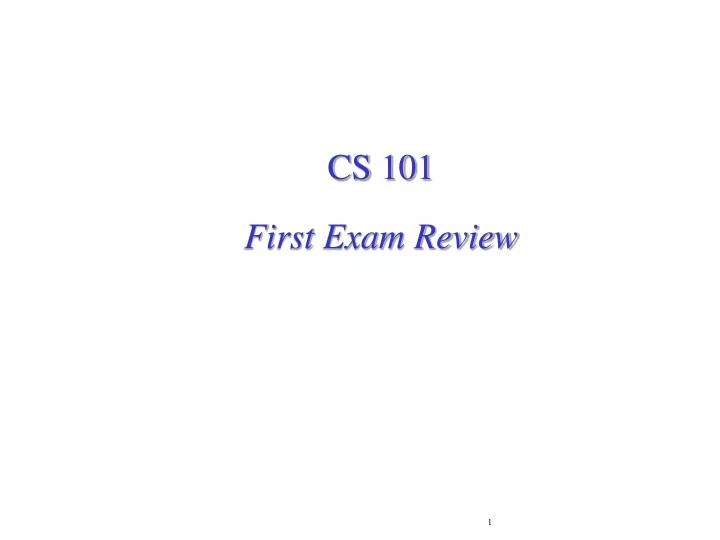 cs 101 first exam review