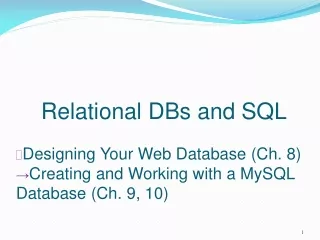 Relational DBs and SQL Designing Your Web Database (Ch. 8)